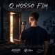 O Nosso Fim feat Gabiru Single