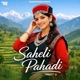 Saheli Pahadi Single