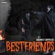 Bestfriends feat Screama Single