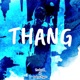 Thang Single