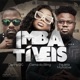 Imbatíveis feat Denny OG Pauleta Muholove Single