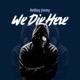 We Die Here Remastered Single