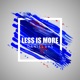 Less is more Single