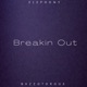 Breakin Out feat ELEPHONY Single