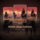 three days before feat Jabre Single