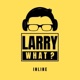 Larry What Single