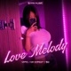 Love Melody feat Vato Da Dopest SG Single