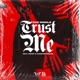 Trust Me feat Swish KudaFreshBunz Single