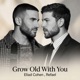 Grow Old With You Single
