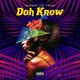 Doh Know Single
