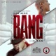 Bang feat C Kan Single