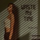 Waste My Time Single
