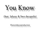 You Know feat Jahzay Swe Decapolis Single