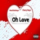 Oh Love feat Cherry Boys Single