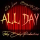All Day feat BMURRTHEET Single