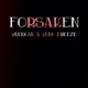 Forsaken feat YungFreeze Single