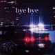 Bye Bye Single