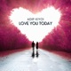 Love You Today Single