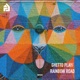 Ghetto Play Single