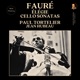 Fauré Élégie Cello Sonatas by Paul Tortelier