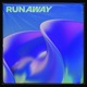 RUNAWAY Single
