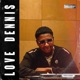 Love Dennis Single