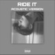 Ride It Acoustic Version Single