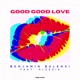 Good Good Love feat Aleesia Single