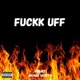 Fuckk Uff Single