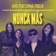 Nunca Mas feat China Foglia Single