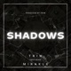 Shadows feat MIRAKLE Single
