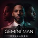 Gemini Man RELOADED Radio Edits