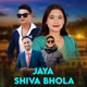 Jaya Shiva Bhola Single