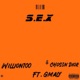 S E X feat Gmaly Chos3n Dior Single