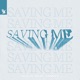 Saving Me feat MONTE Single