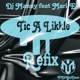 Tic a Likkle Refix feat Marl E Single