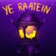 Ye Raatein Single