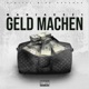 GELD MACHEN Single