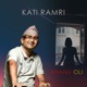 Kati Ramri Single