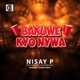 Bakuwe Kyonywa Single