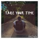 Take Your Time Single