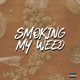 Smoking My Weed feat Brutang44 Single