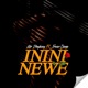 Inini Newe feat Trevor Dongo Single
