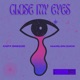 Close My Eyes Single