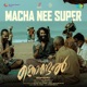 Macha Nee Super From Kondal Single