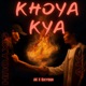 Khoya Kya Single