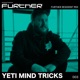 FURTHER Resident Mix 003 Yeti Mind Tricks DJ Mix