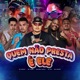Quem Não Presta é Ele feat ÉO GB Single