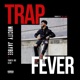 Trap Fever feat Pronto Doe Single