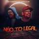 Não To Legal Single
